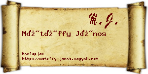 Mátéffy János névjegykártya
